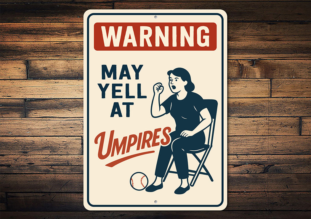 Funny Umpire Warning Sign for Baseball Fans Aluminum