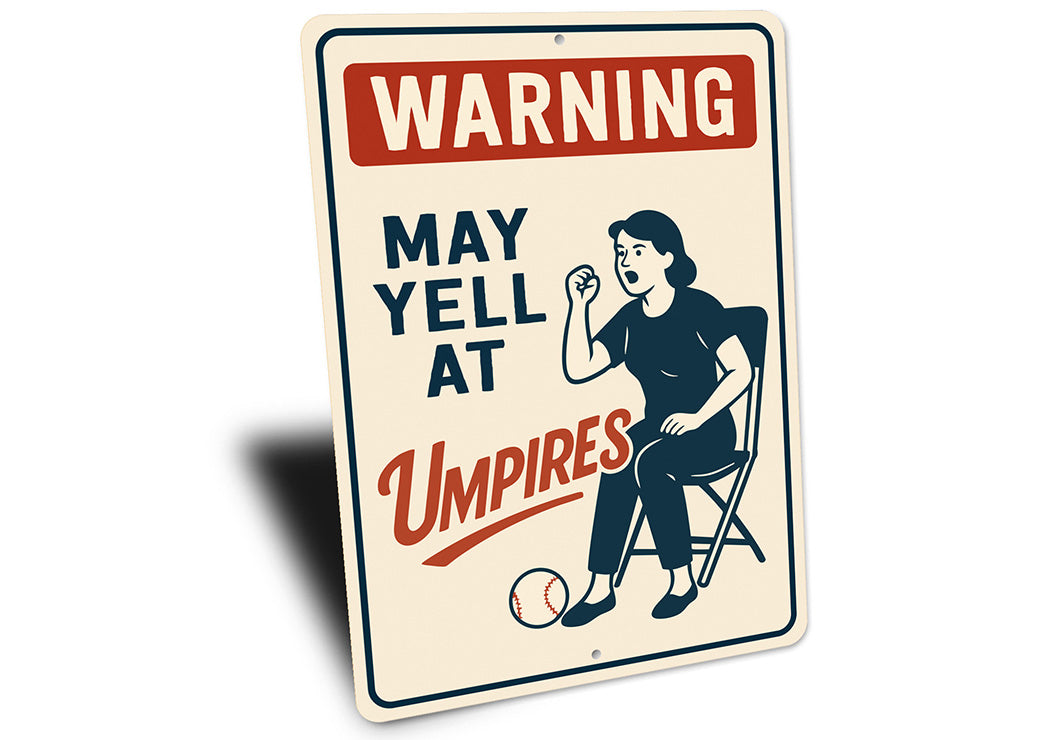 Funny Umpire Warning Sign for Baseball Fans Aluminum
