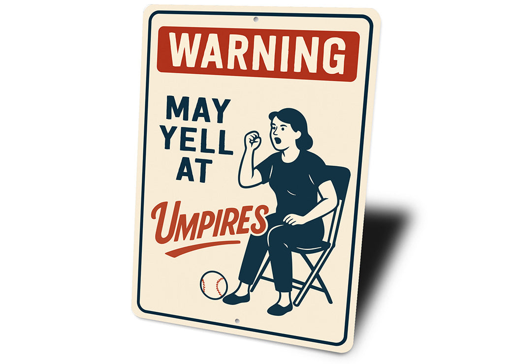 Funny Umpire Warning Sign for Baseball Fans Aluminum