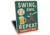 Funny Bar Wall Art Swing Swig Repeat Aluminum Sign