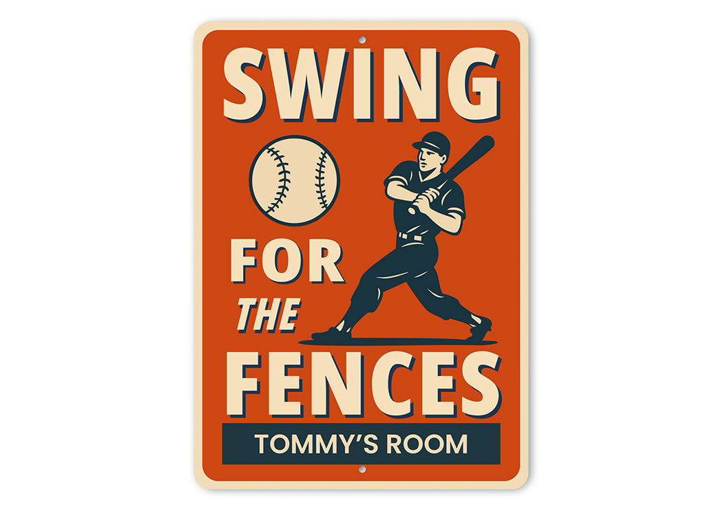 Swing for the Fences Baseball Motivational Aluminum Sign