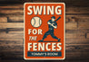 Swing for the Fences Baseball Motivational Aluminum Sign