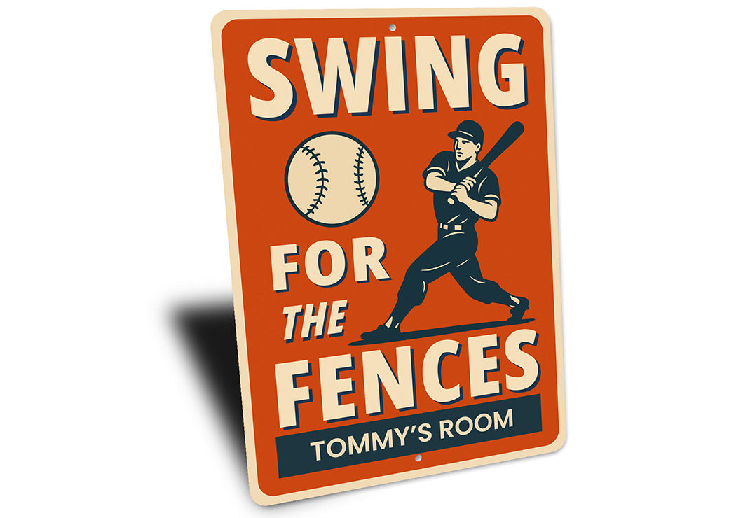 Swing for the Fences Baseball Motivational Aluminum Sign