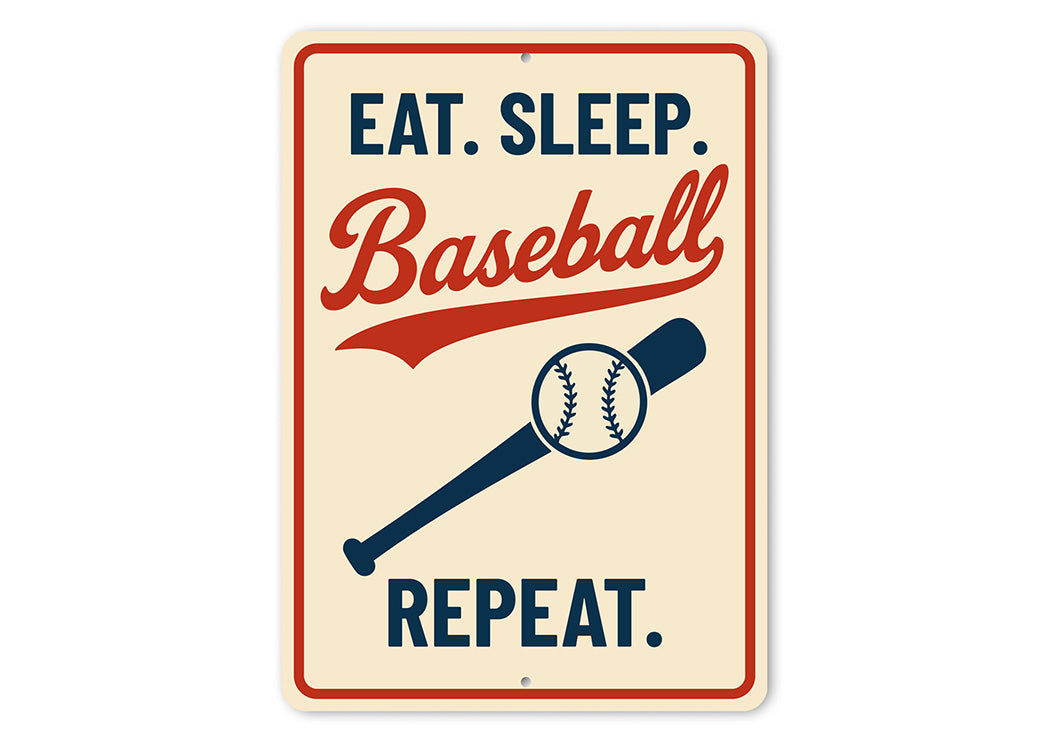 Eat. Sleep. Baseball. Repeat. Aluminum Sports Sign