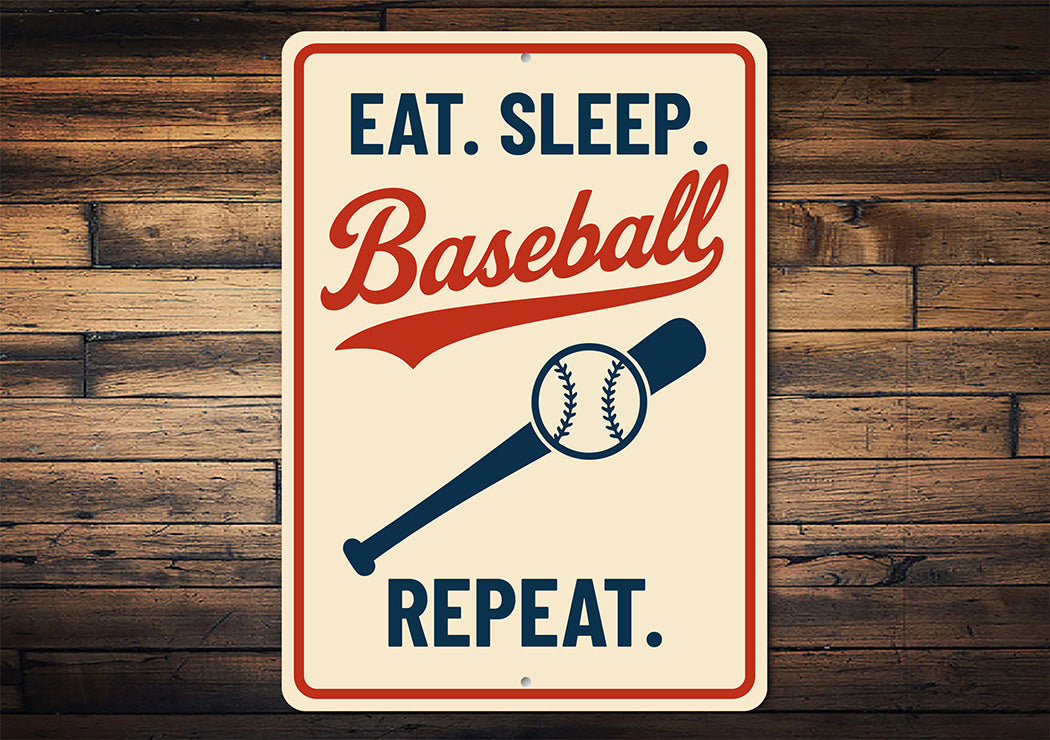 Eat. Sleep. Baseball. Repeat. Aluminum Sports Sign