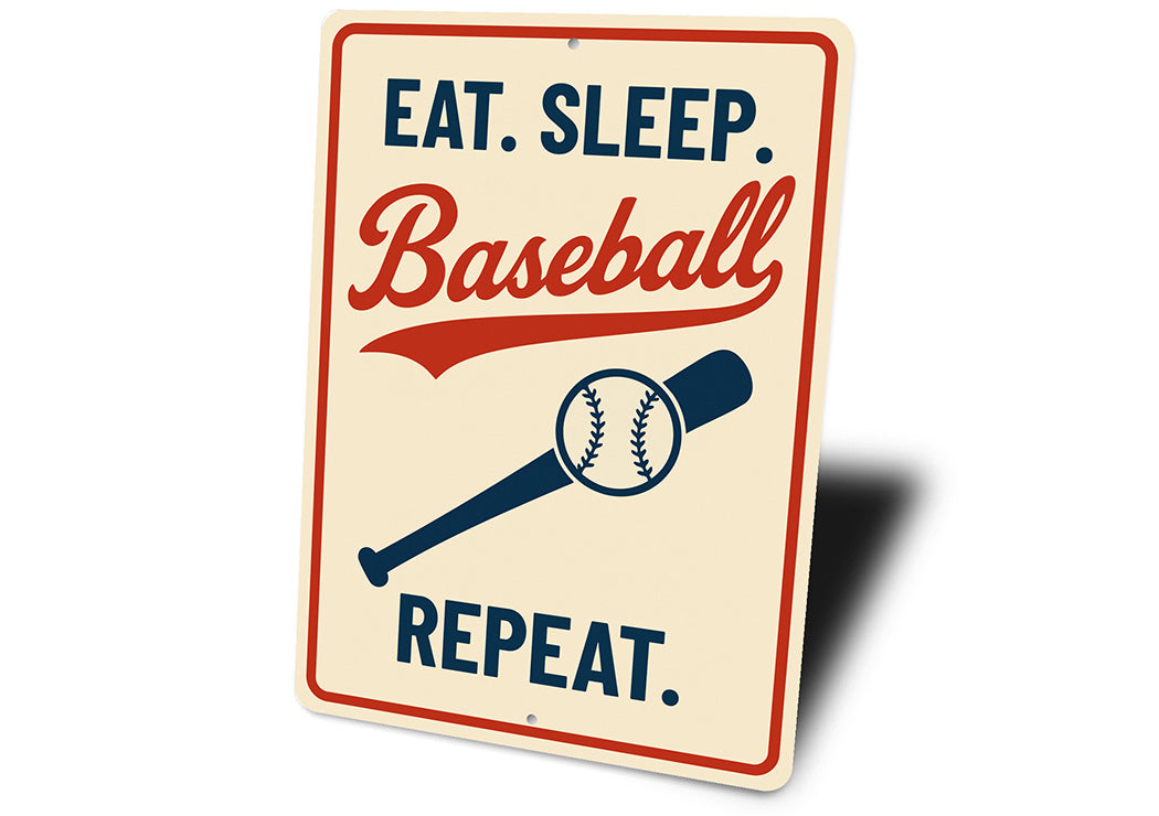 Eat. Sleep. Baseball. Repeat. Aluminum Sports Sign
