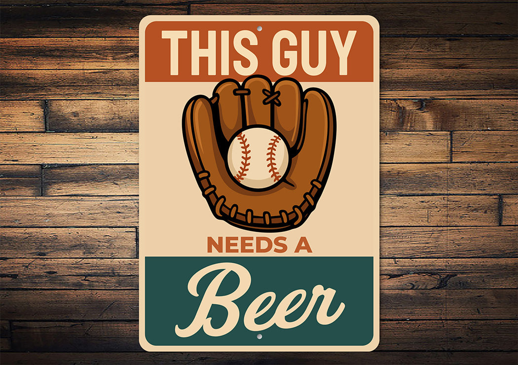 Needs a Beer Aluminum Sign Man Cave Humor