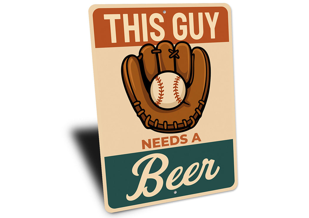 Needs a Beer Aluminum Sign Man Cave Humor