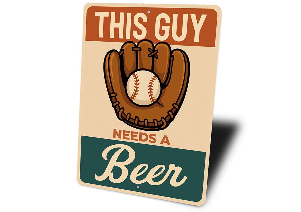 Needs a Beer Aluminum Sign Man Cave Humor
