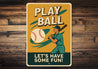 Sports Fan Wall Art Let's Have Some Fun Aluminum