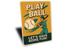 Sports Fan Wall Art Let's Have Some Fun Aluminum