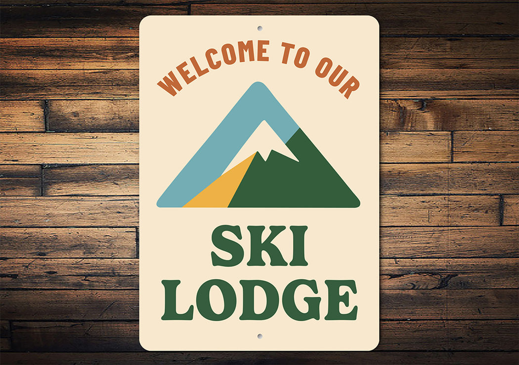 Mountain Cabin Sign Welcome to Our Ski Lodge Decor