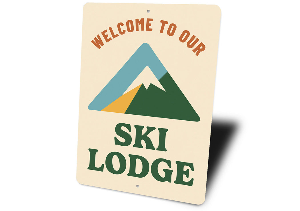 Mountain Cabin Sign Welcome to Our Ski Lodge Decor