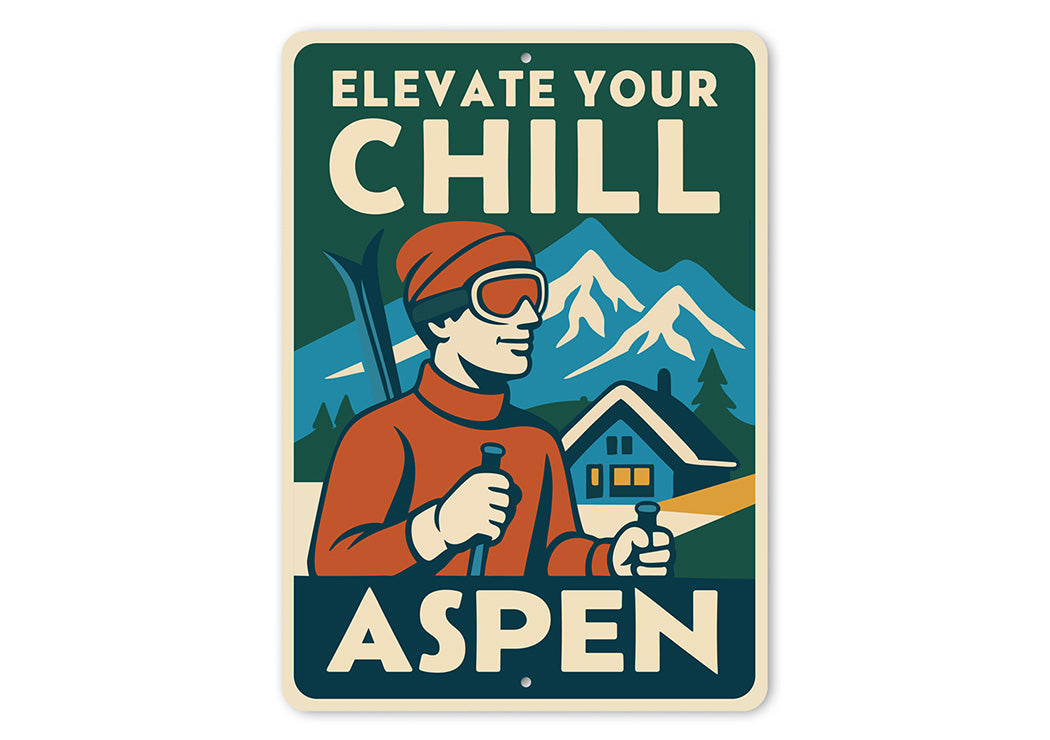 Aspen Colorado Sign Elevate Your Chill Metal Art