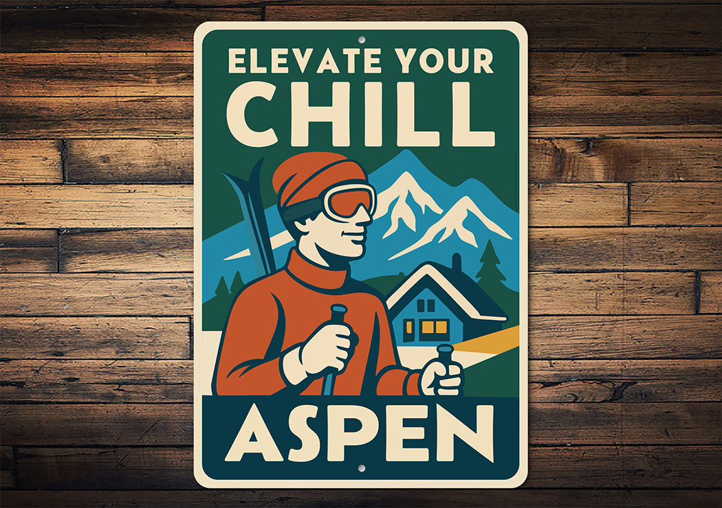 Aspen Colorado Sign Elevate Your Chill Metal Art