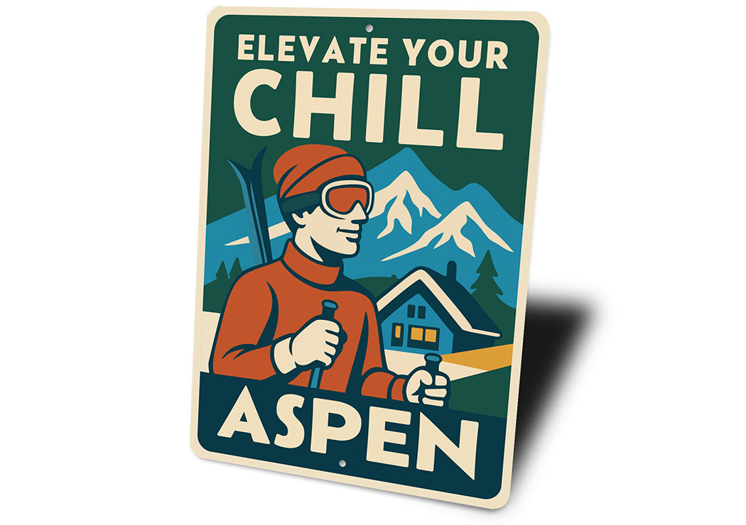 Aspen Colorado Sign Elevate Your Chill Metal Art