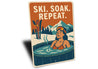 Ski Soak Repeat - Rustic Lodge Metal Wall Art Decor