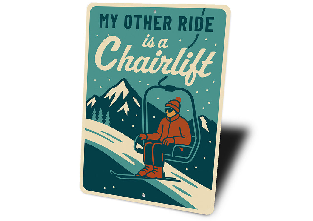 Vintage My Other Ride is a Chairlift Ski Resort Metal Sign