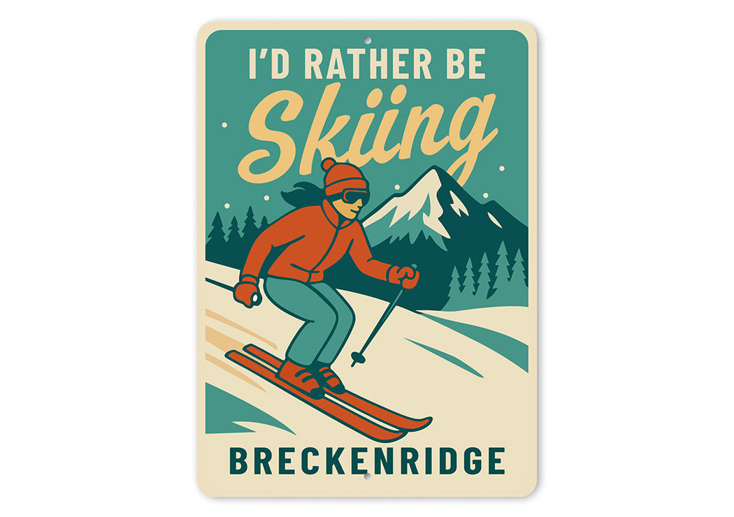 Breckenridge Ski Resort Wall Art I'd Rather Be Skiing Sign