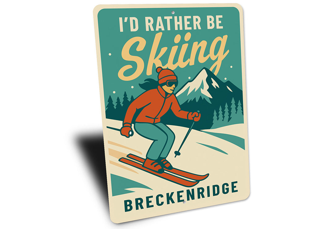Breckenridge Ski Resort Wall Art I'd Rather Be Skiing Sign