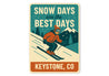 Vintage Snow Days Are the Best Days Keystone Co Metal Sign