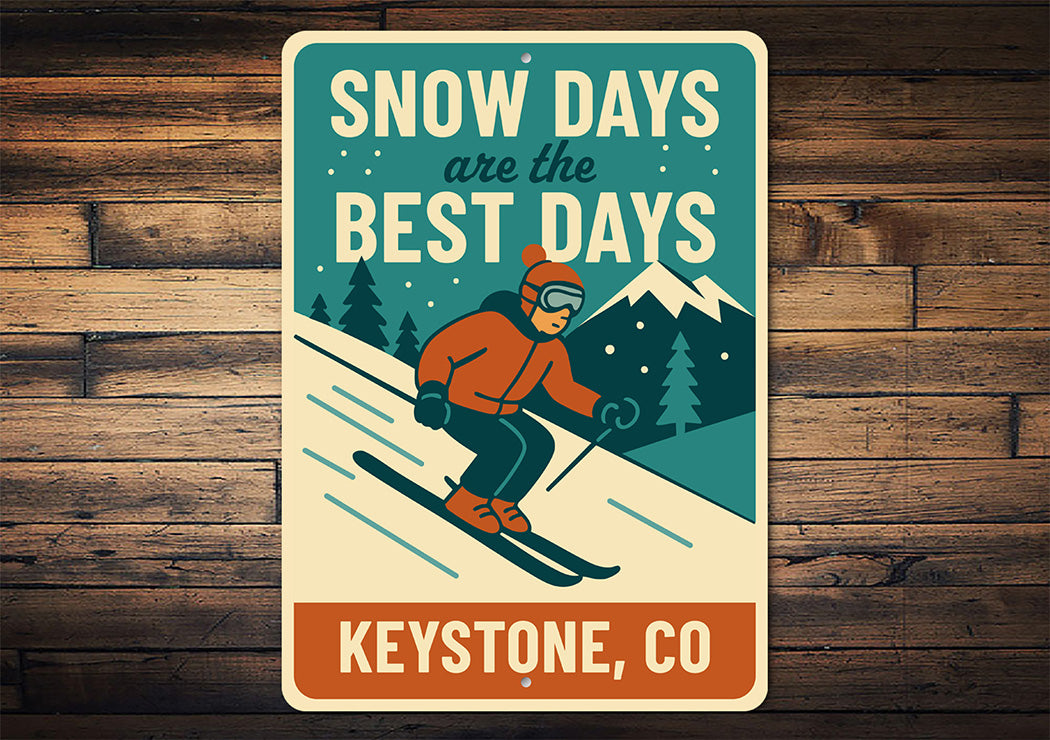 Vintage Snow Days Are the Best Days Keystone Co Metal Sign