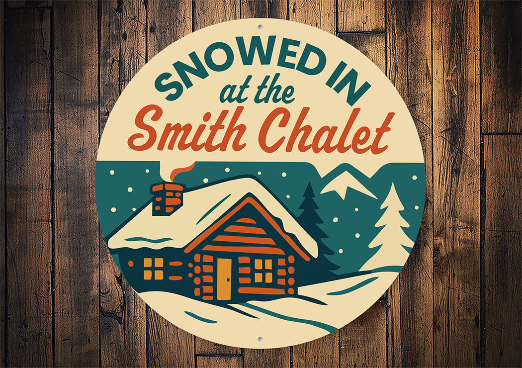 Vintage Snowed In Chalet Personalized Aluminum Sign