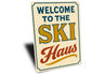 Vintage Welcome to the Ski Haus Aluminum Sign