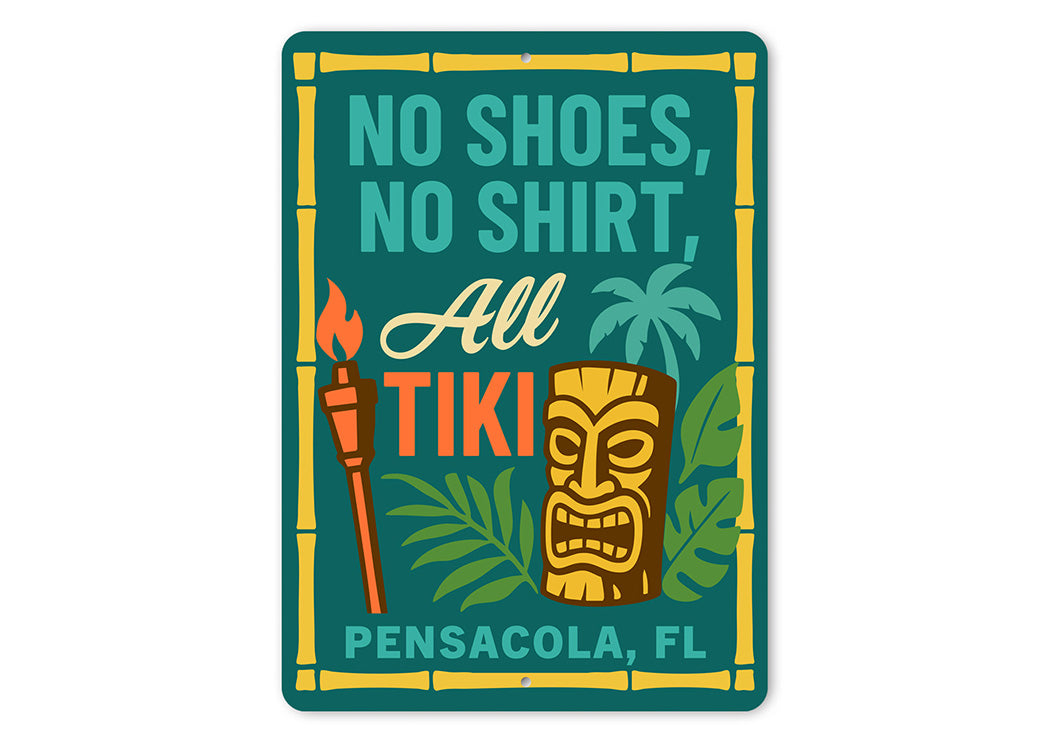 Tiki No Shoes No Shirt Aluminum Bar Sign Pensacola FL