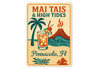 Vintage Mai Tais & High Tides Aluminum Sign Pensacola FL