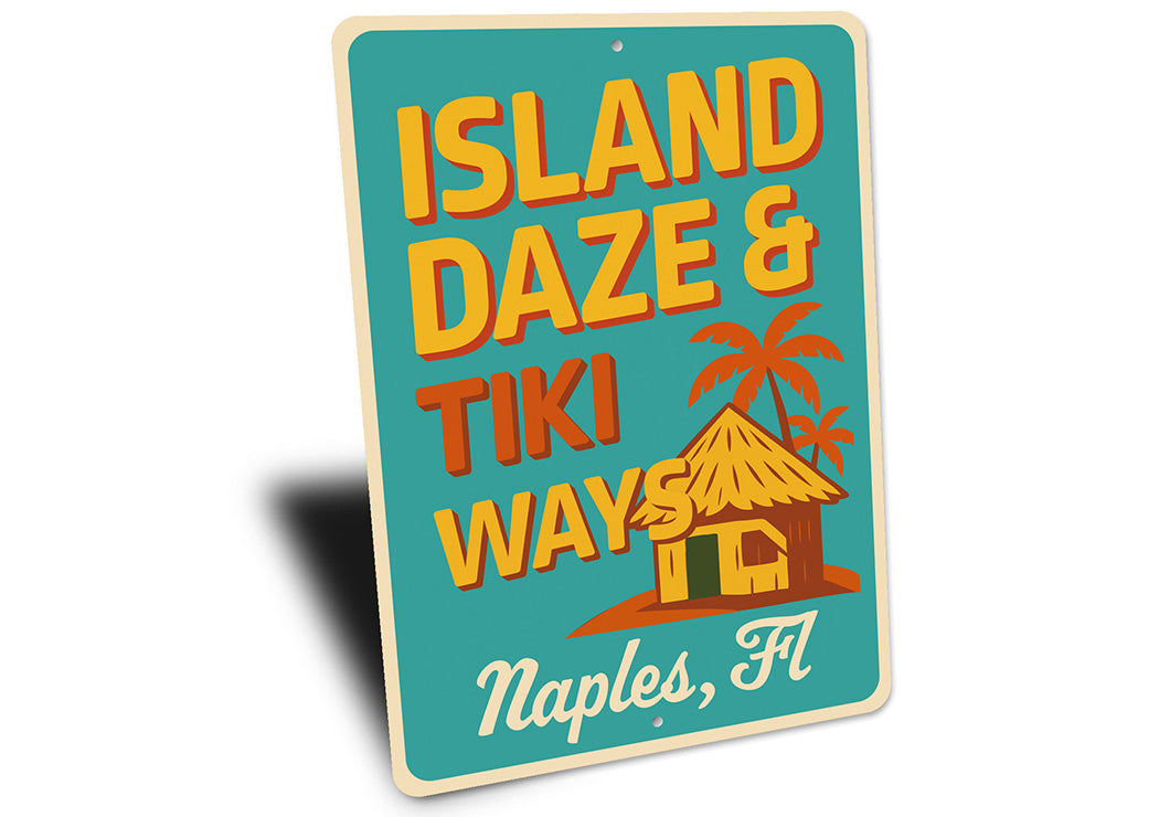 Vintage Island Daze & Tiki Ways Aluminum Sign Naples, FL