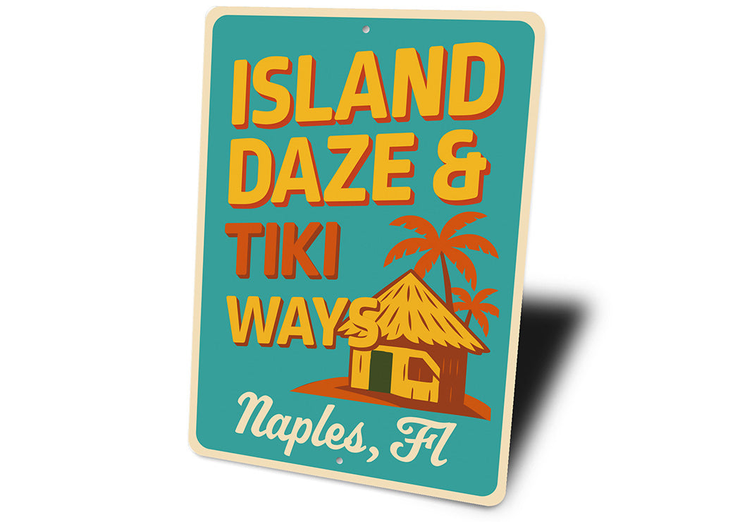 Vintage Island Daze & Tiki Ways Aluminum Sign Naples, FL