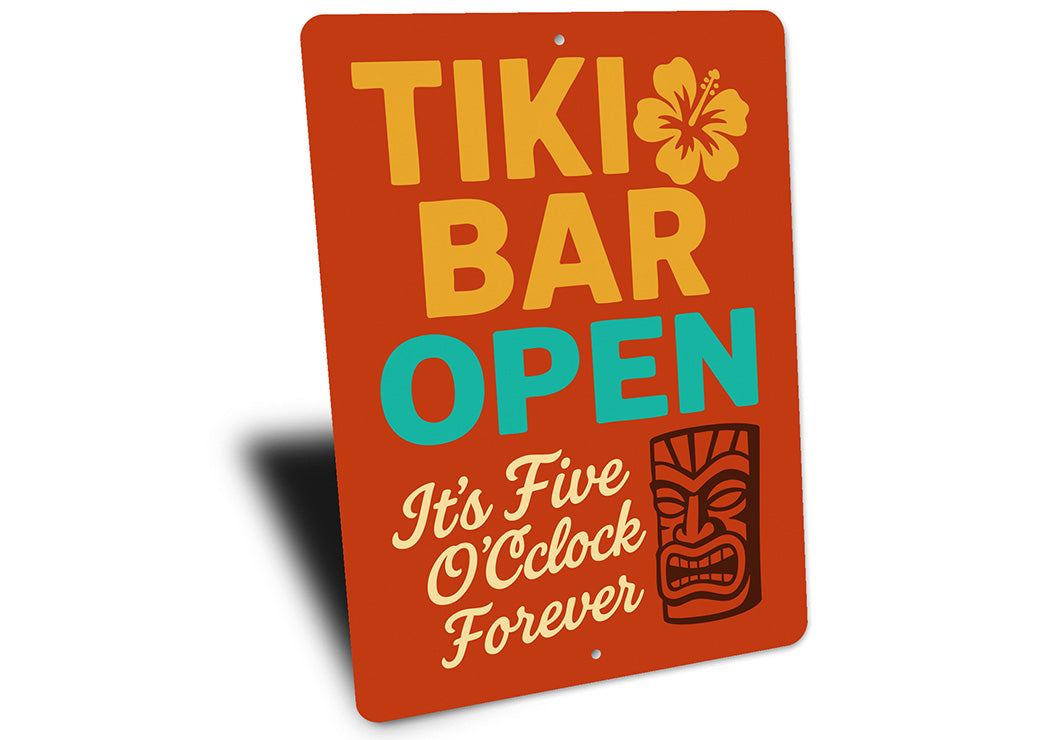 Tiki Bar Open Aluminum Sign It's Five O'Clock Forever