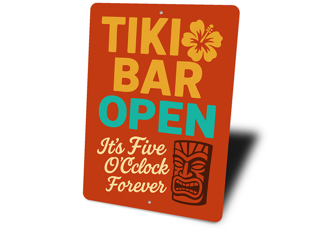 Tiki Bar Open Aluminum Sign It's Five O'Clock Forever