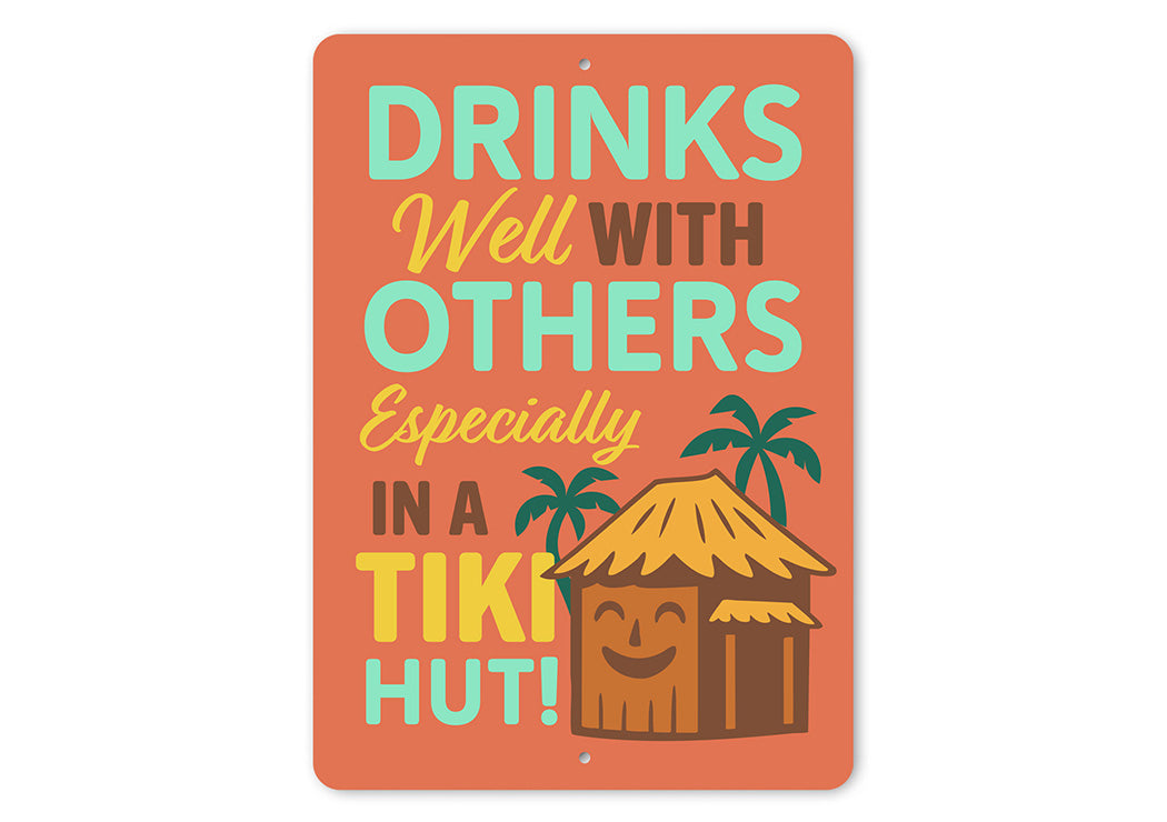 Vintage Drinks Well With Others Tiki Hut Aluminum Sign