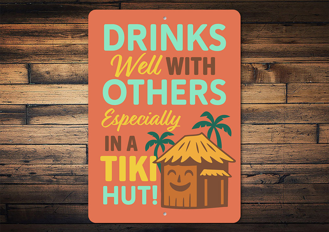 Vintage Drinks Well With Others Tiki Hut Aluminum Sign