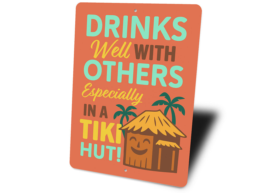 Vintage Drinks Well With Others Tiki Hut Aluminum Sign