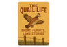Retro Quail Decor Metal Sign Short Flights Long Stories
