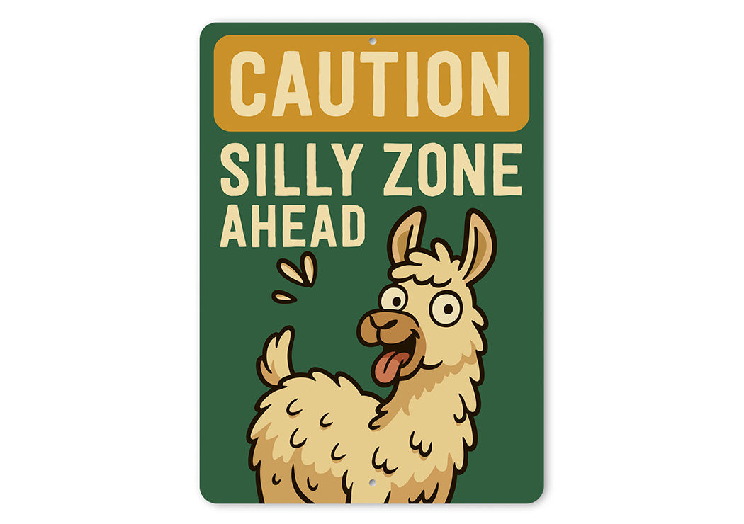 Caution Silly Zone Ahead Llama Aluminum Sign