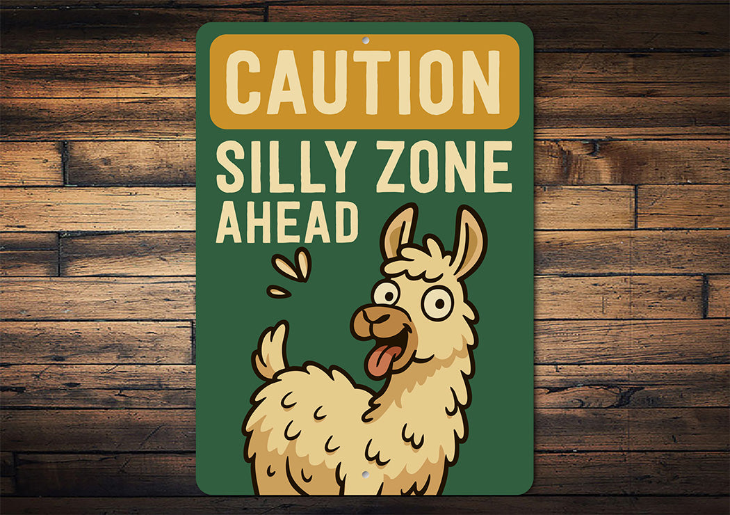 Caution Silly Zone Ahead Llama Aluminum Sign