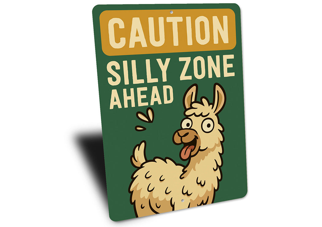 Caution Silly Zone Ahead Llama Aluminum Sign