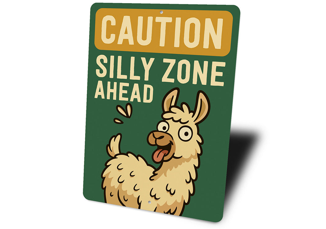 Caution Silly Zone Ahead Llama Aluminum Sign