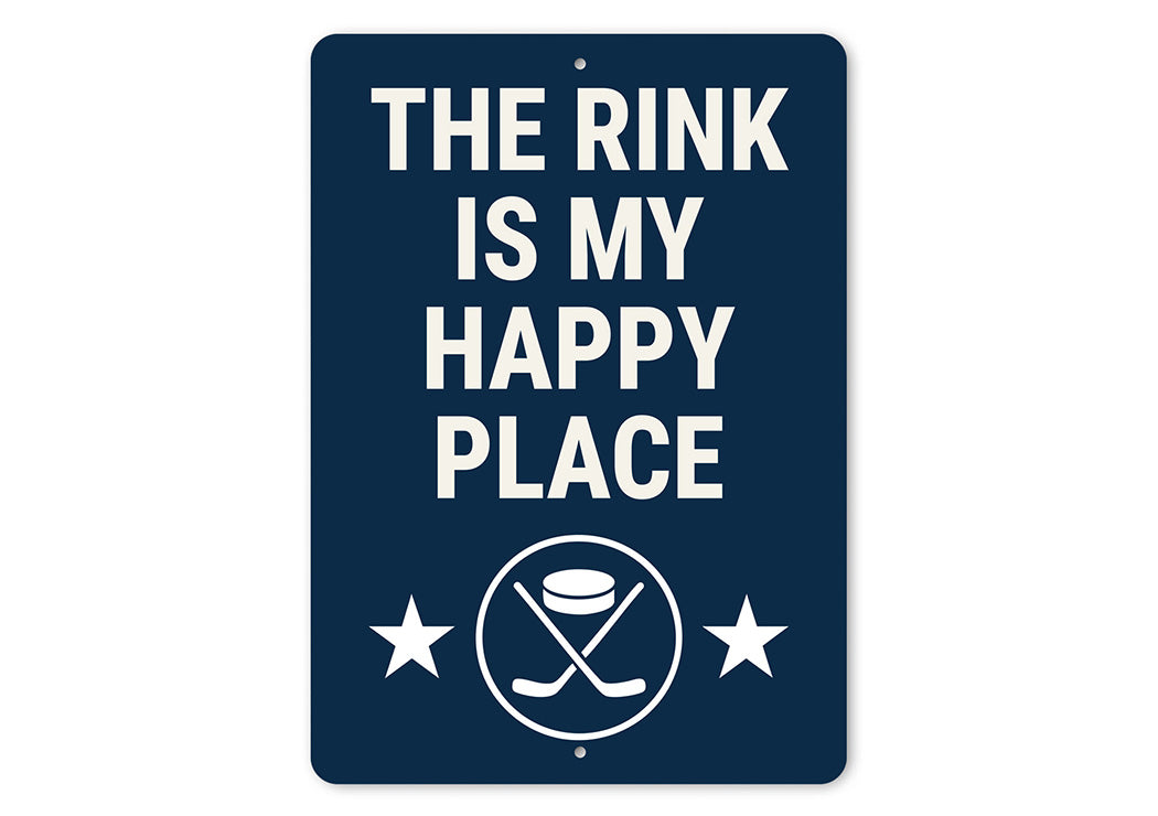 The Rink Is My Happy Place Aluminum Hockey Sign