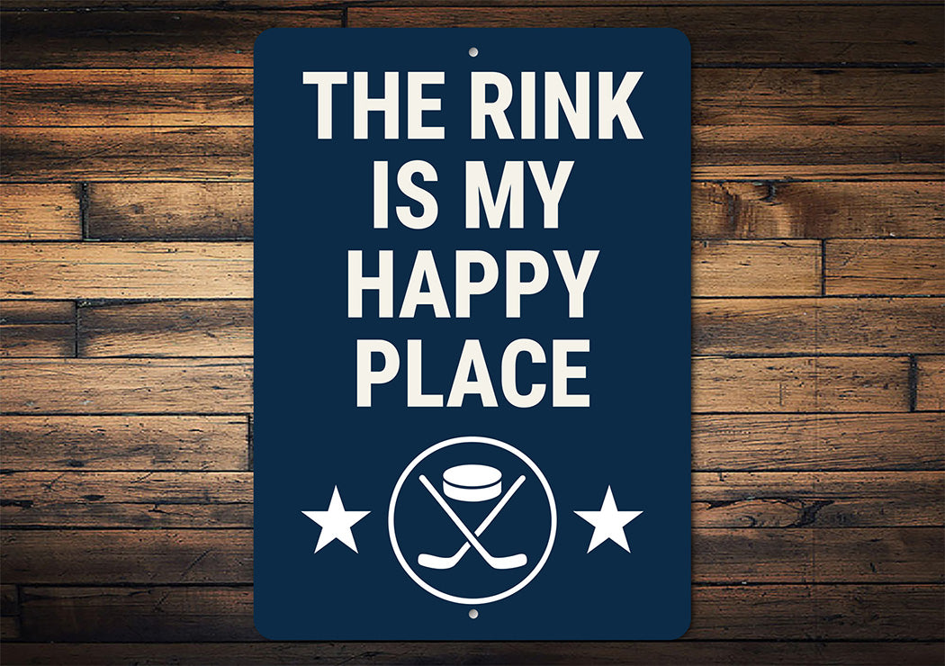 The Rink Is My Happy Place Aluminum Hockey Sign