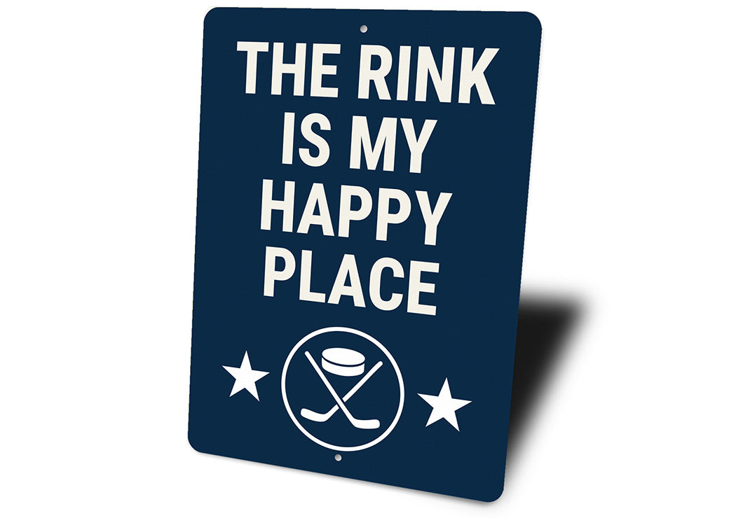 The Rink Is My Happy Place Aluminum Hockey Sign