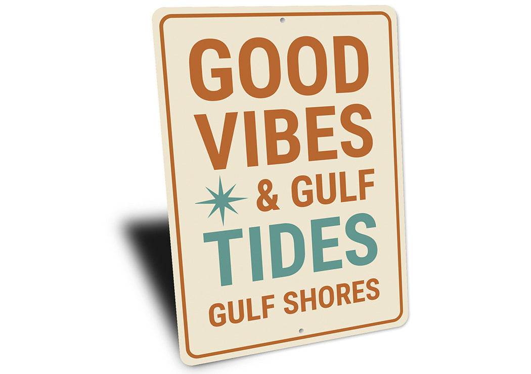 Vintage Good Vibes & Gulf Tides Aluminum Sign - Gulf Shores