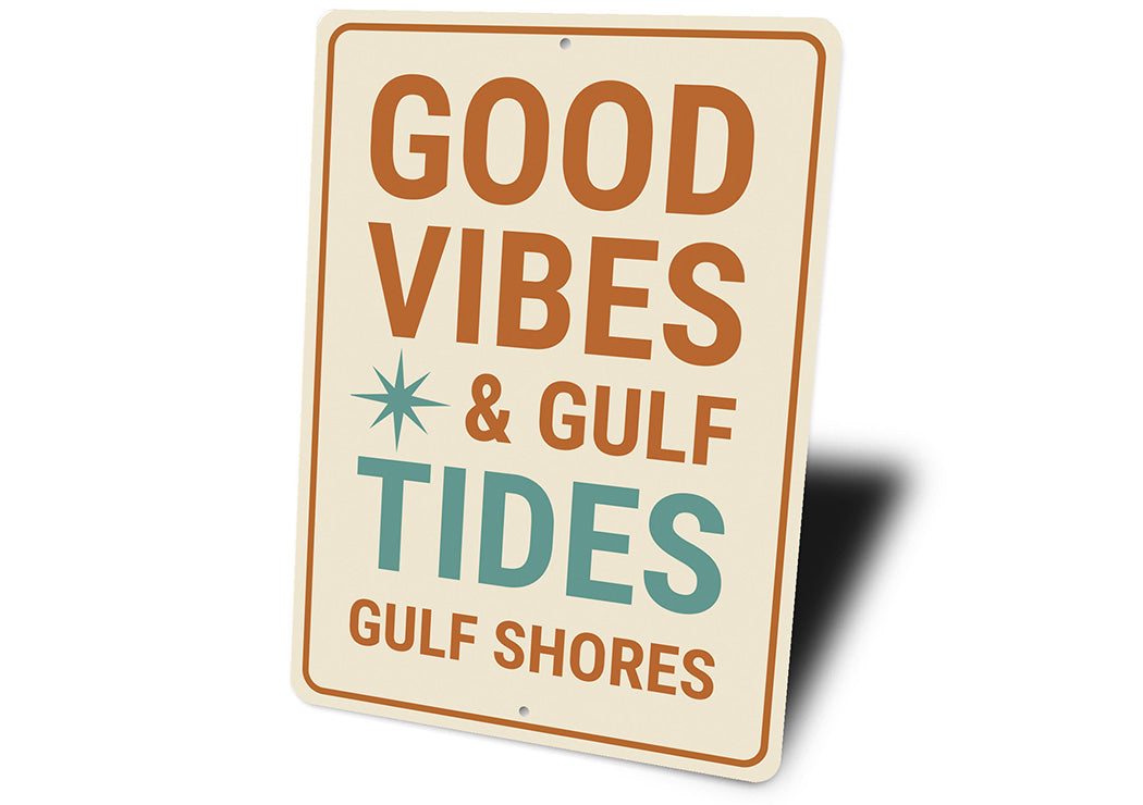 Vintage Good Vibes & Gulf Tides Aluminum Sign - Gulf Shores