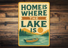 Rustic Lake House Metal Sign Home is Where the Lake Is