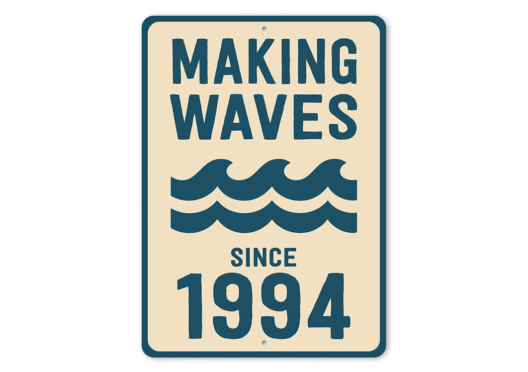 Retro Nautical Metal Sign - Making Waves Since 1994