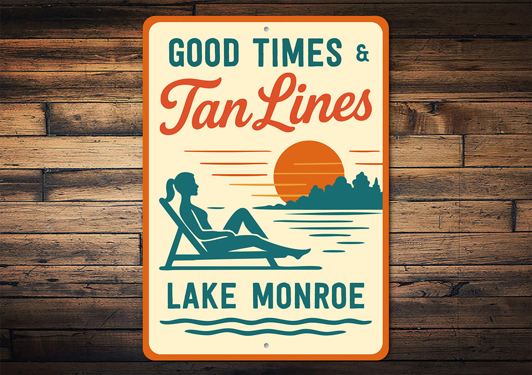 Vintage Good Times & Tan Lines Lake Sign Lake Monroe